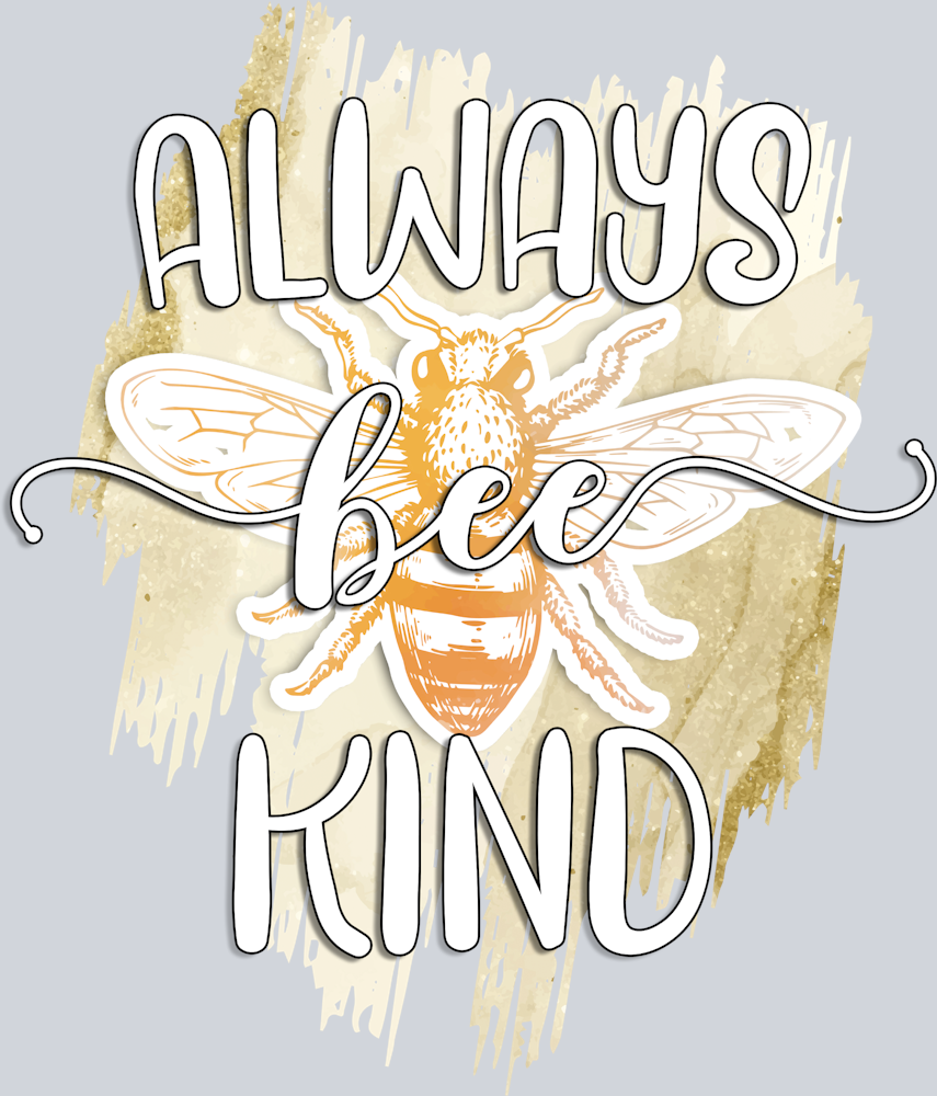 Always Bee Kind - STK00130 (DTF Transfers)