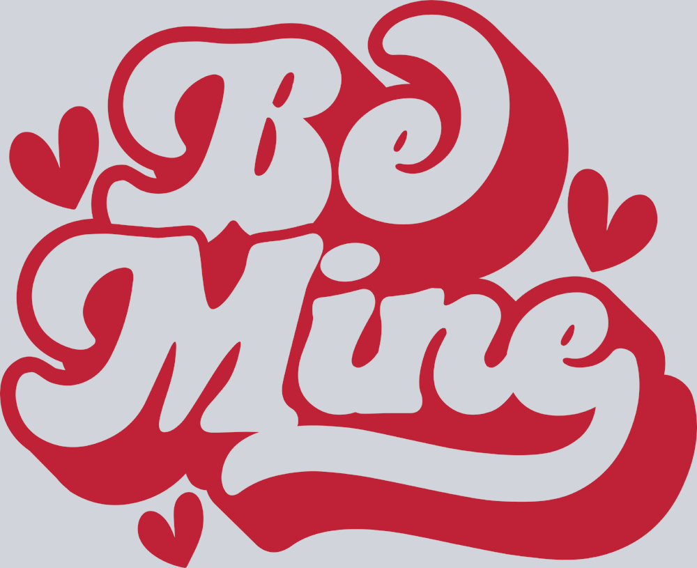 Be Mine 1 - STK00483 (DTF Transfers)