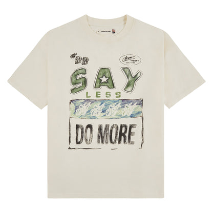 Say Less Do More Tee | White