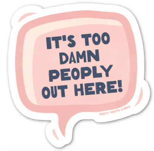 Too Damn Peoply