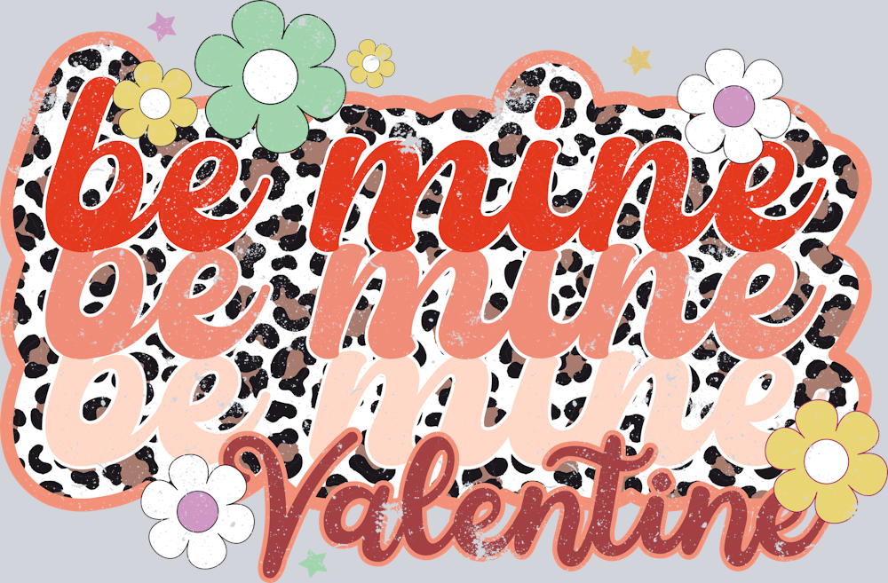 Be Mine 3 Valentine - STK00486 (DTF Transfers)
